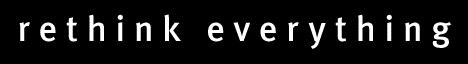 rethink everything